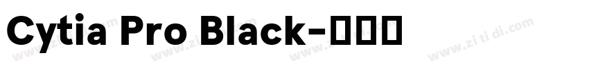 Cytia Pro Black字体转换